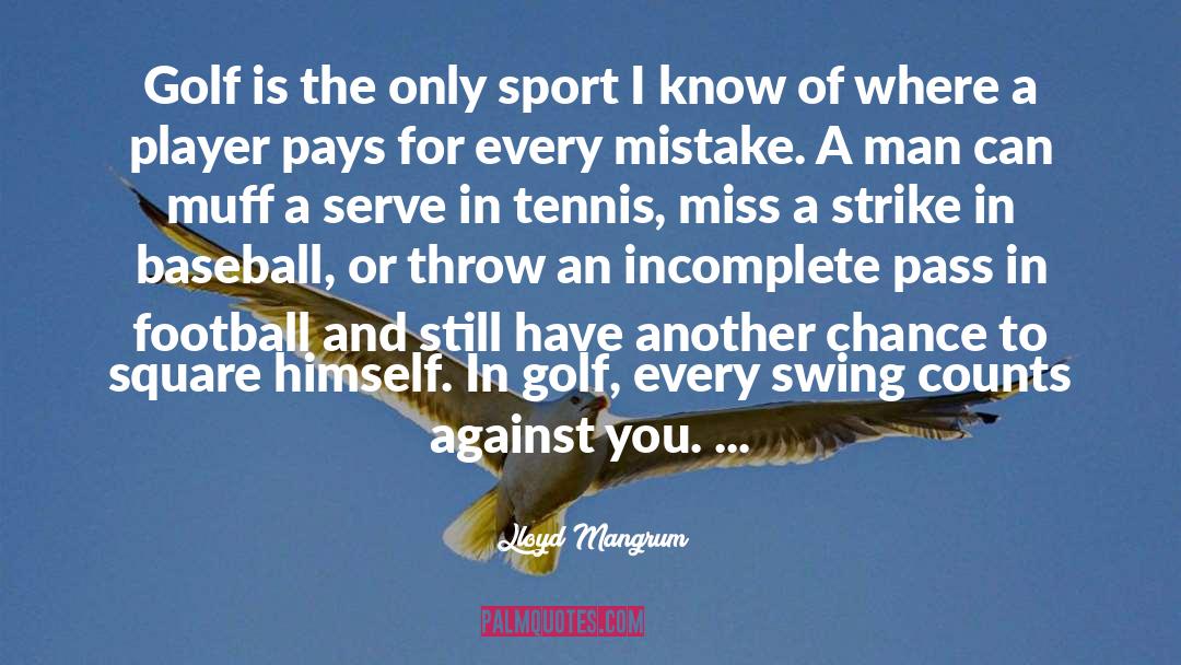 Newbound Tennis quotes by Lloyd Mangrum