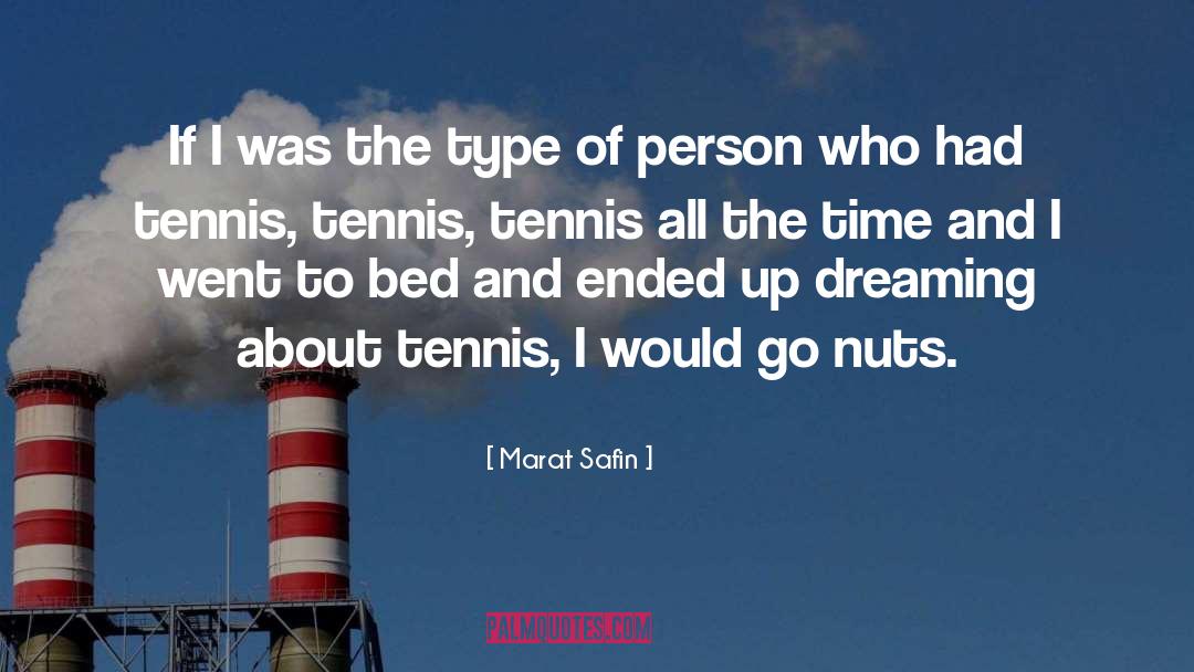 Newbound Tennis quotes by Marat Safin