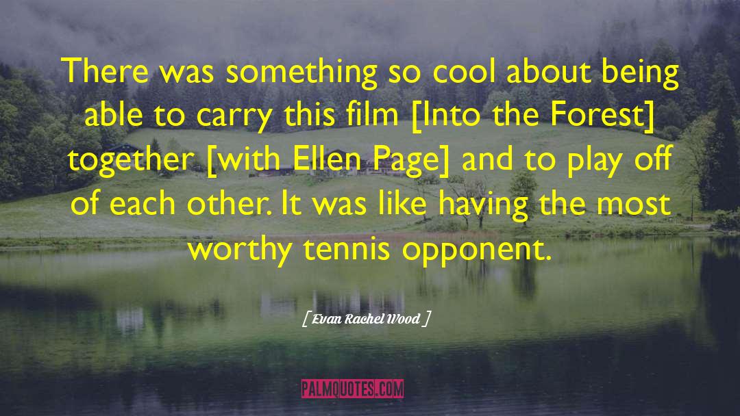 Newbound Tennis quotes by Evan Rachel Wood