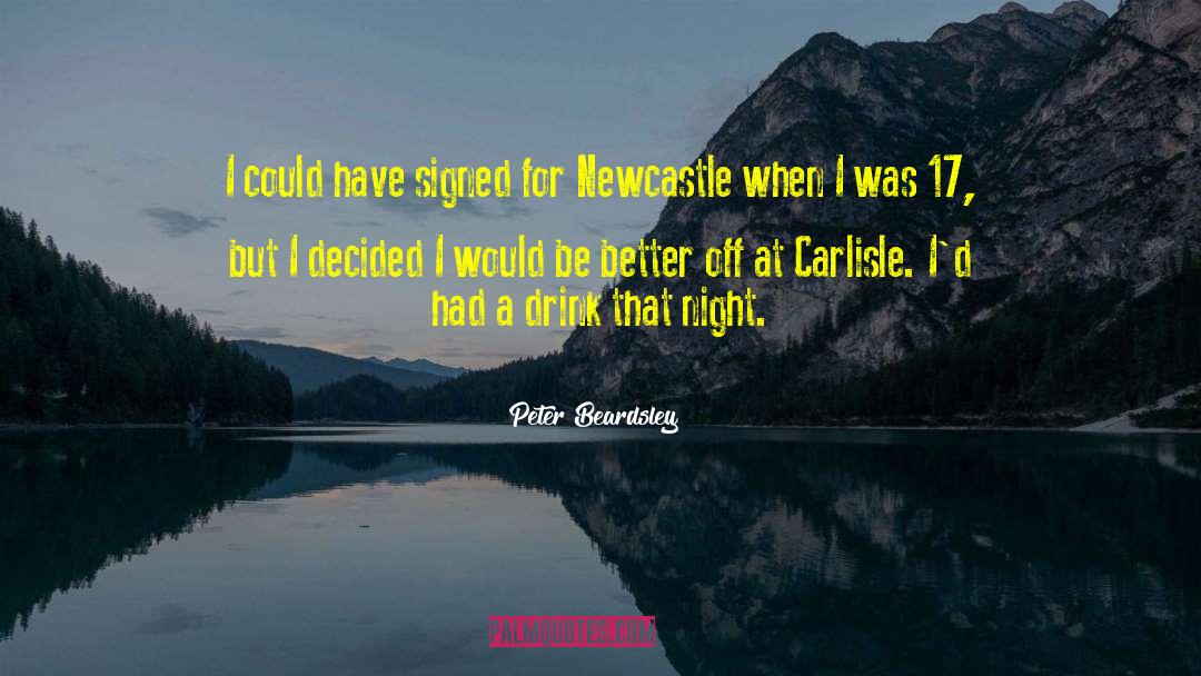 Newcastle quotes by Peter Beardsley