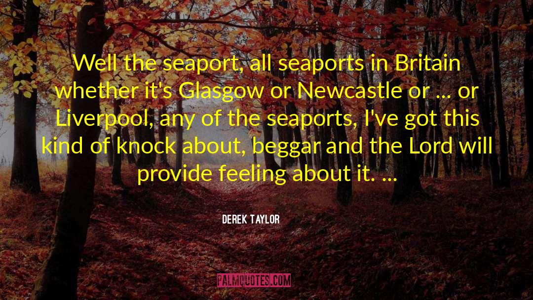 Newcastle Upon Tyne quotes by Derek Taylor