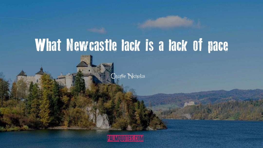 Newcastle Upon Tyne quotes by Charlie Nicholas