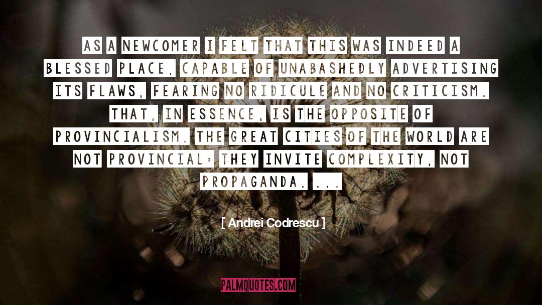 Newcomer quotes by Andrei Codrescu