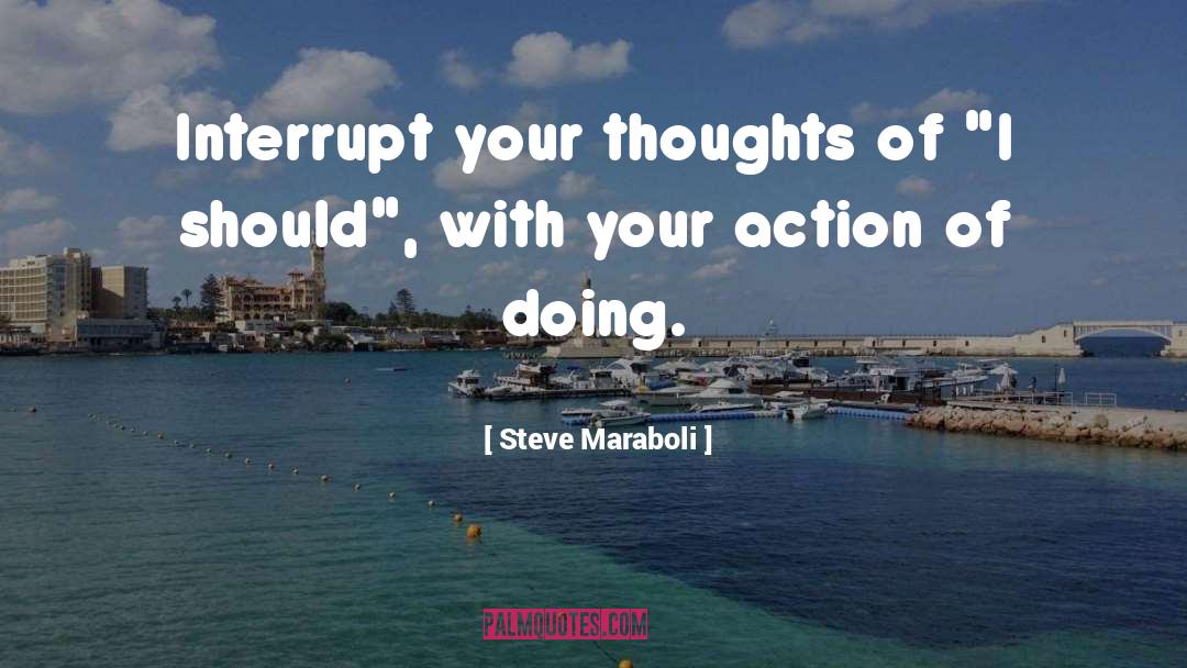 Newcomer Thoughts quotes by Steve Maraboli