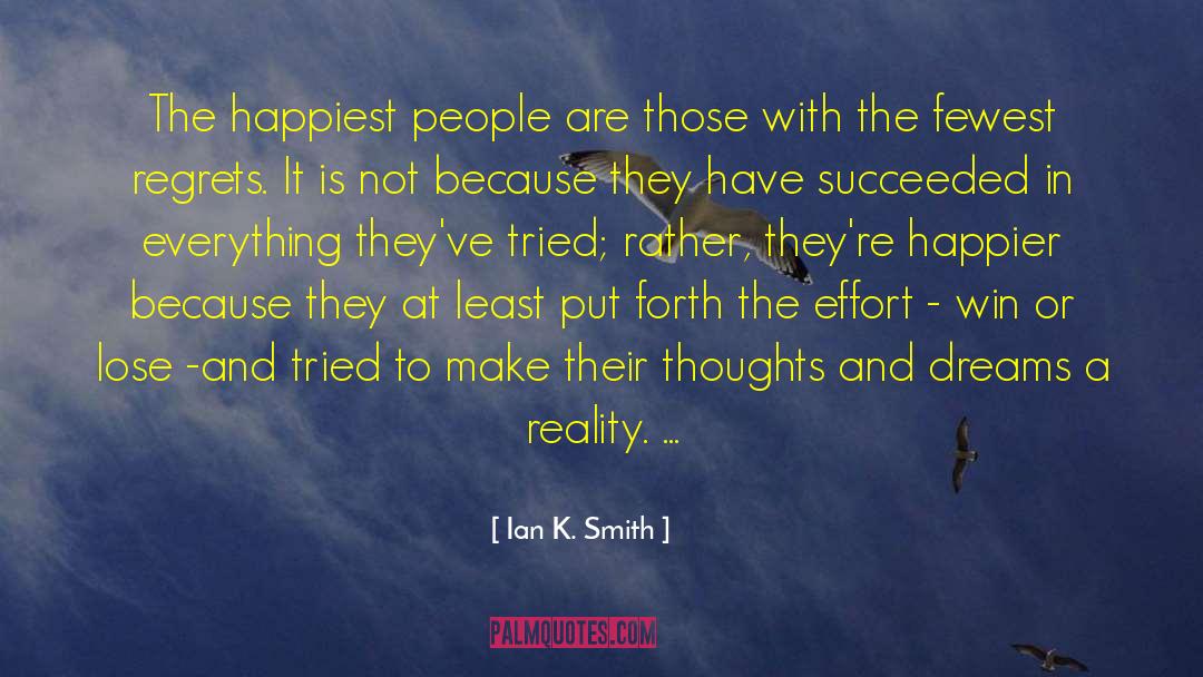 Newcomer Thoughts quotes by Ian K. Smith