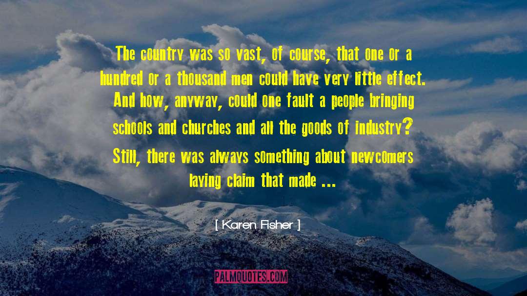 Newcomers quotes by Karen Fisher