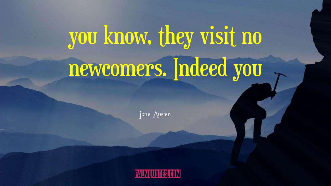 Newcomers quotes by Jane Austen