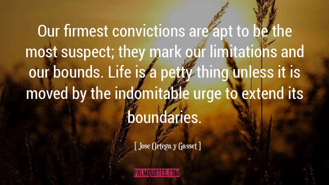 Newfound Conviction quotes by Jose Ortega Y Gasset