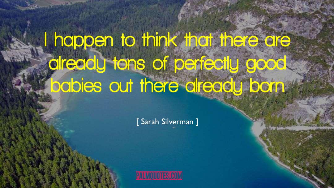 Newfoundlander Born quotes by Sarah Silverman