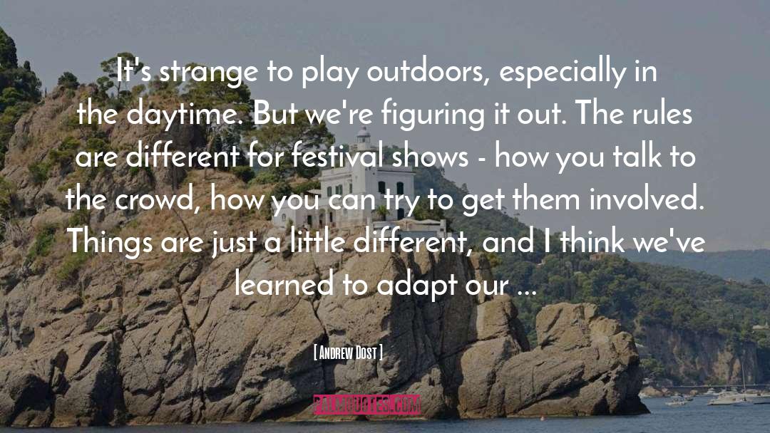 Newgrass Festival quotes by Andrew Dost