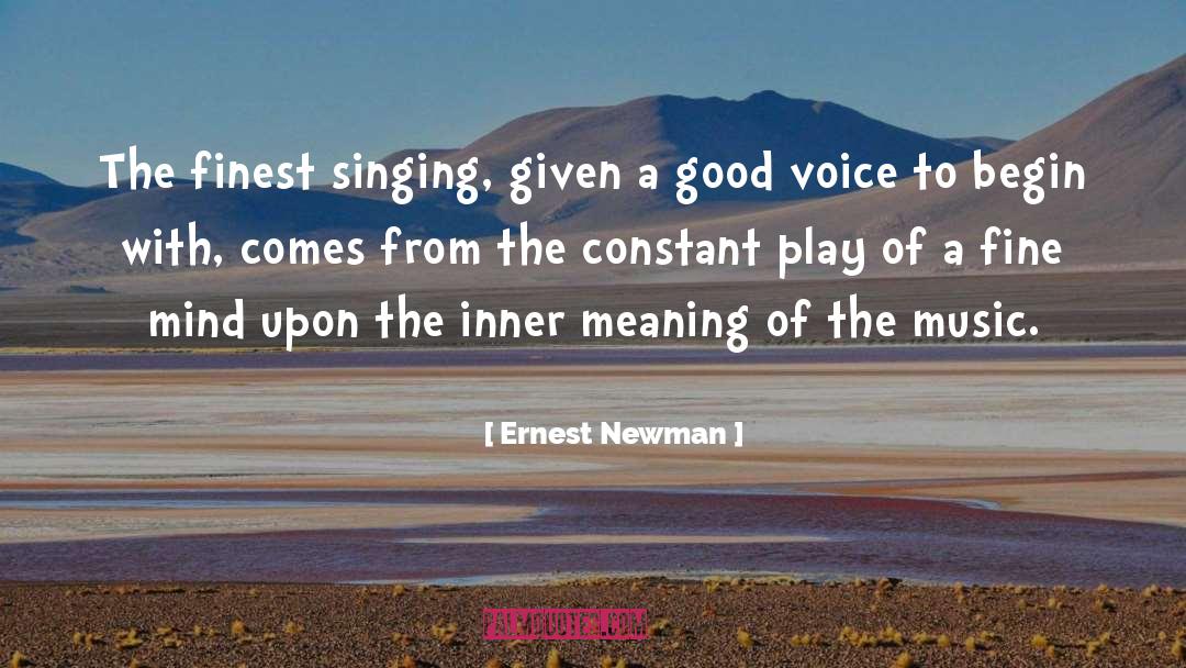 Newman quotes by Ernest Newman