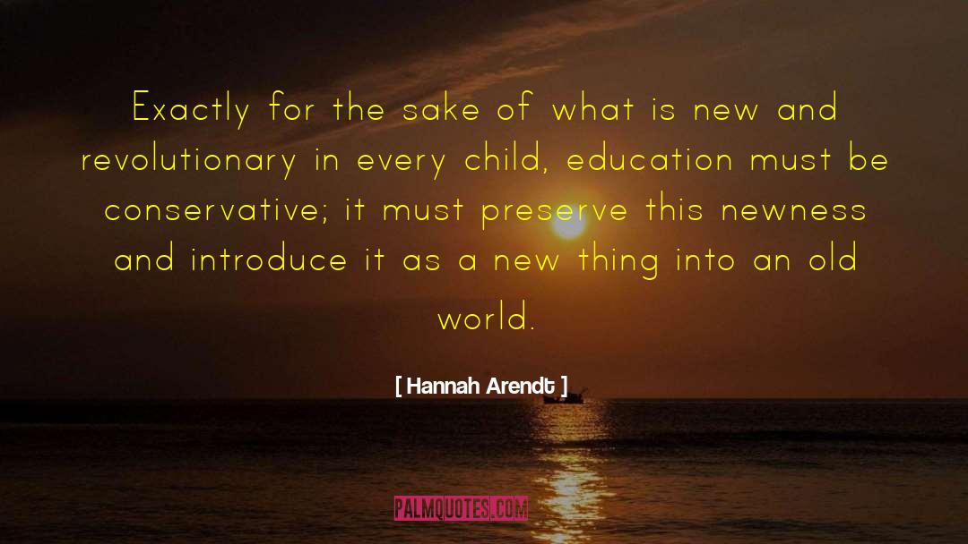 Newness quotes by Hannah Arendt