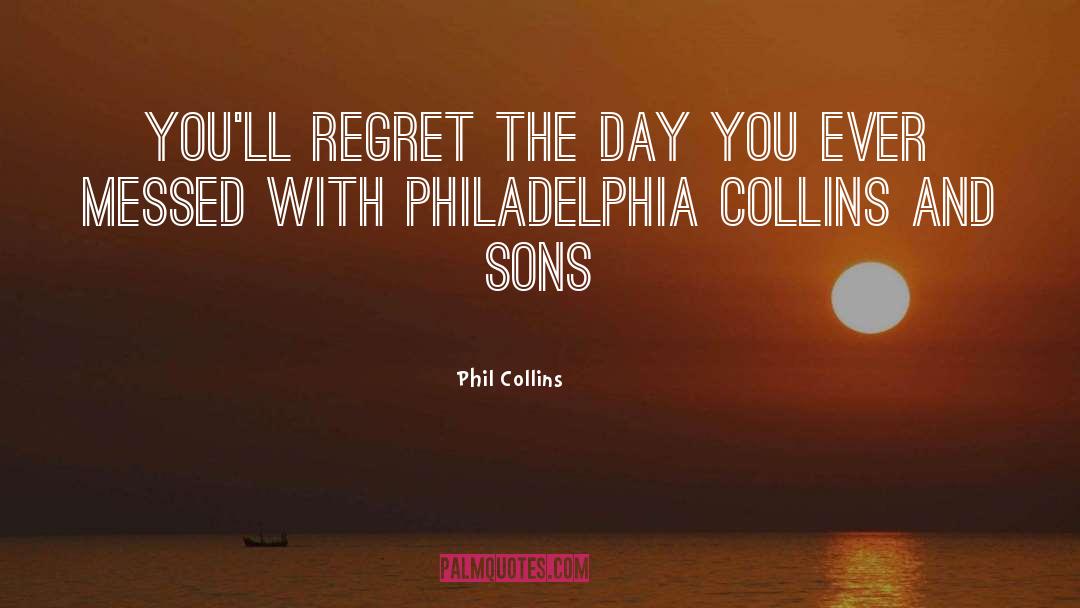 Newnum Sons quotes by Phil Collins