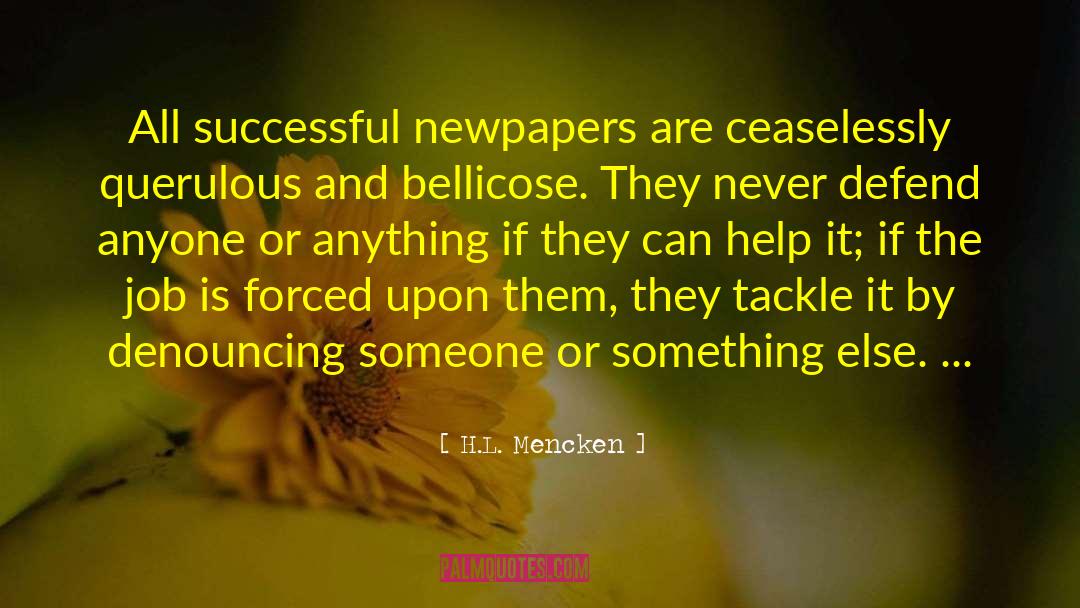 Newpapers quotes by H.L. Mencken