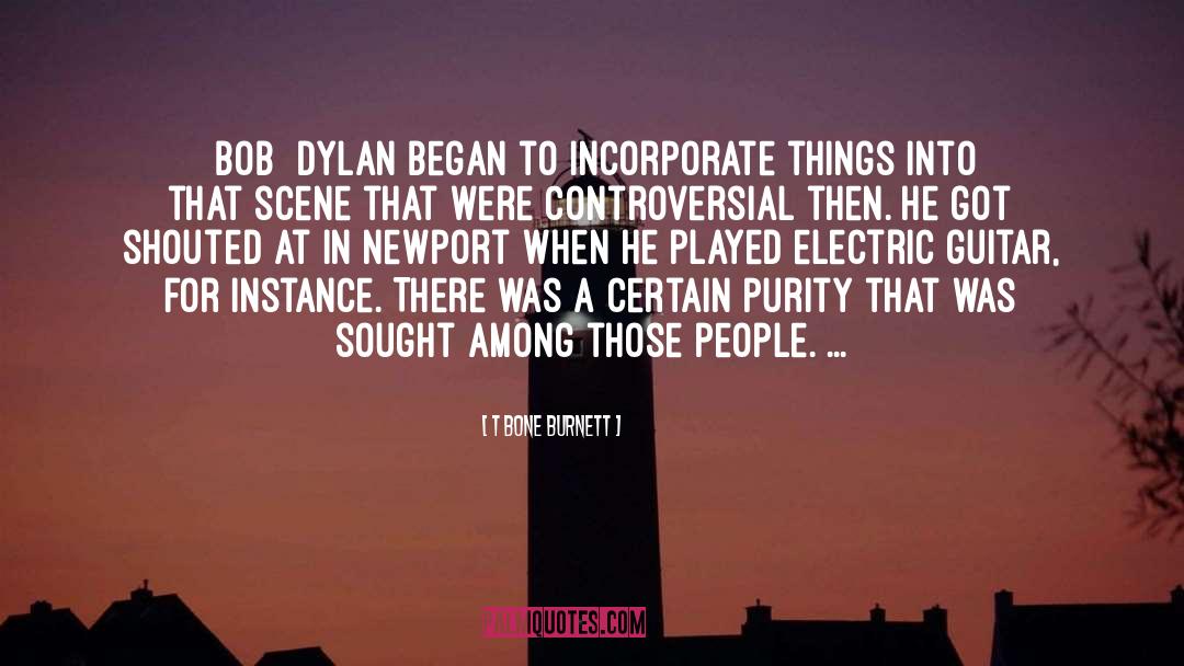 Newport quotes by T Bone Burnett