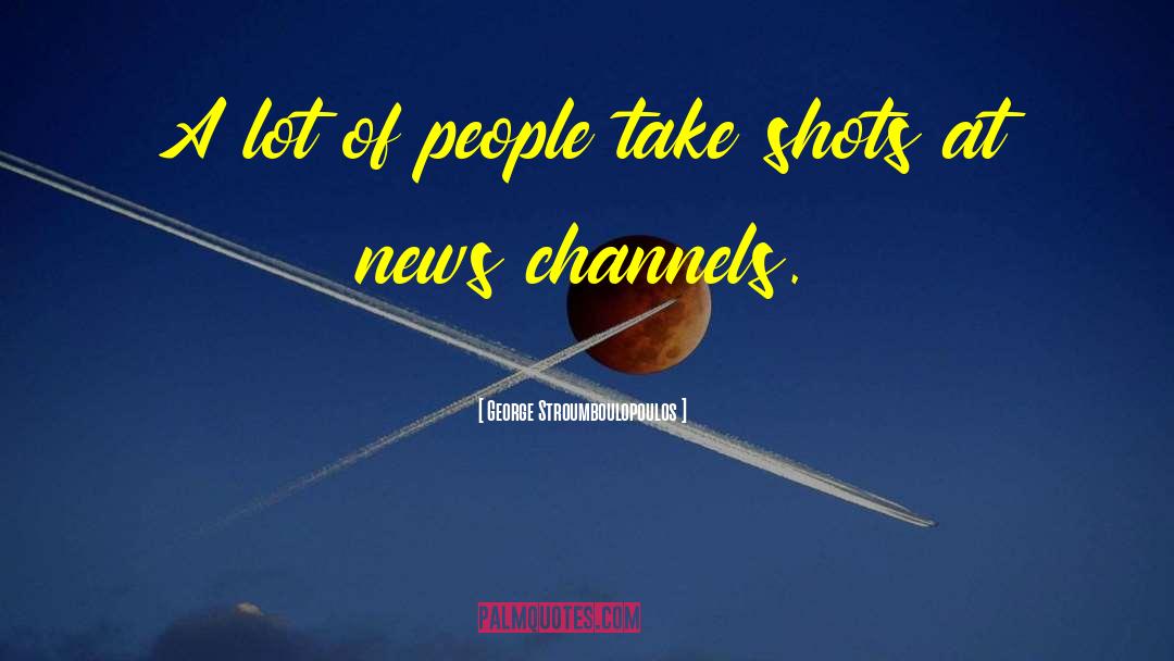 News Channels quotes by George Stroumboulopoulos