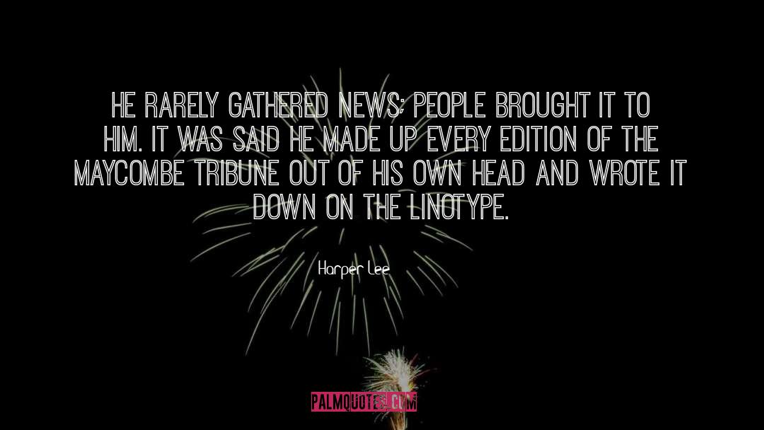 News Night quotes by Harper Lee