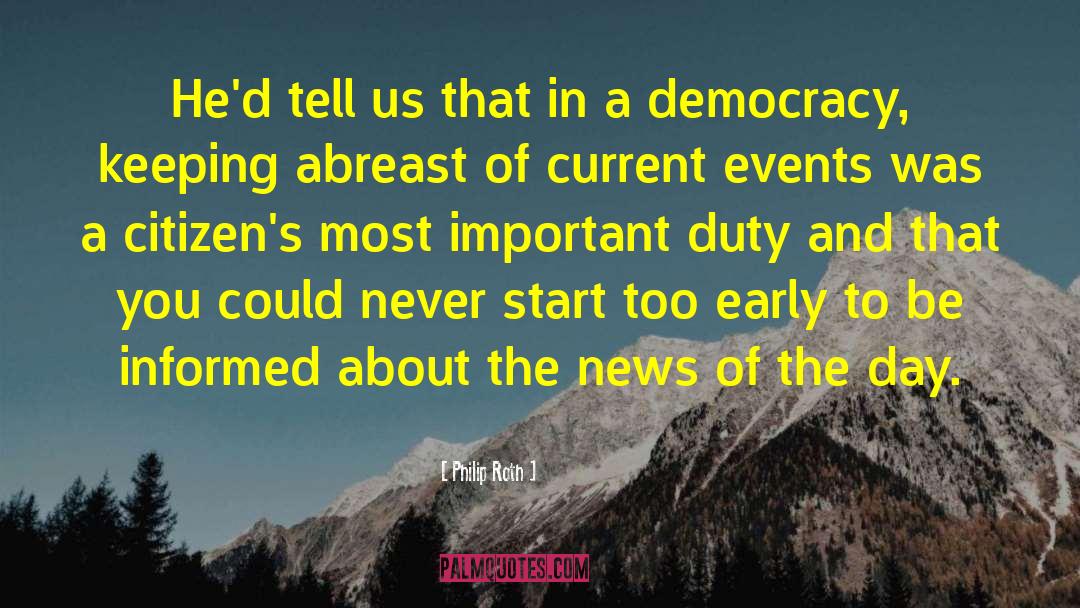 News Of The Day quotes by Philip Roth