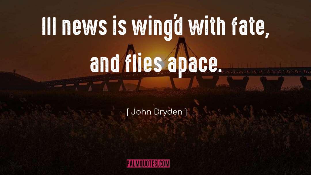 News quotes by John Dryden