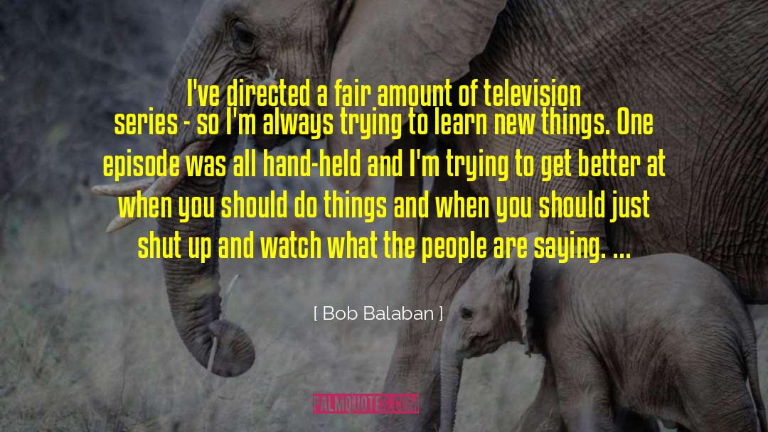 Newsmagazine Series quotes by Bob Balaban