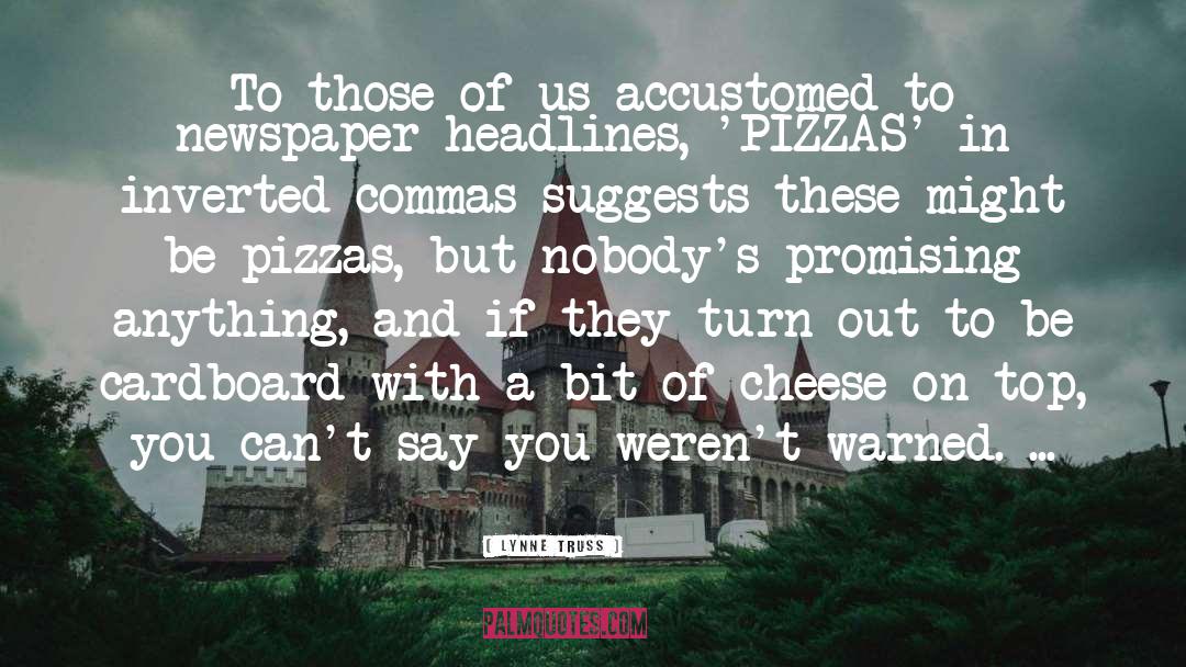 Newspaper Headlines quotes by Lynne Truss
