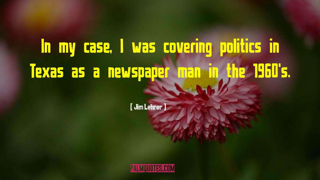 Newspaper Headlines quotes by Jim Lehrer