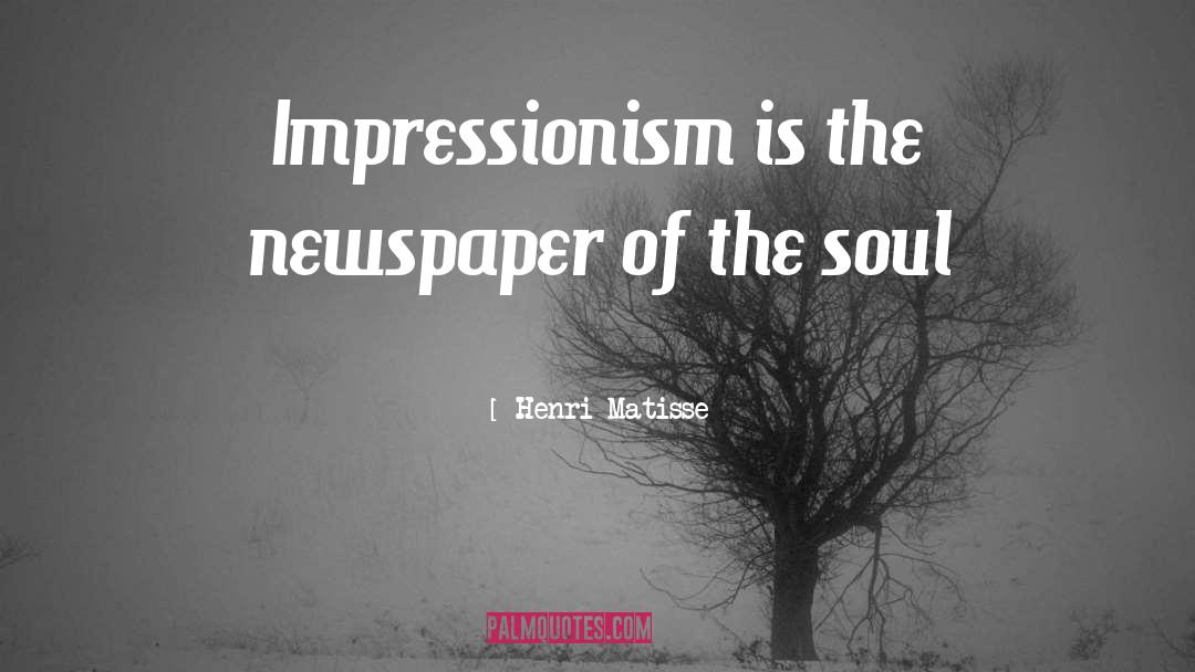 Newspaper quotes by Henri Matisse