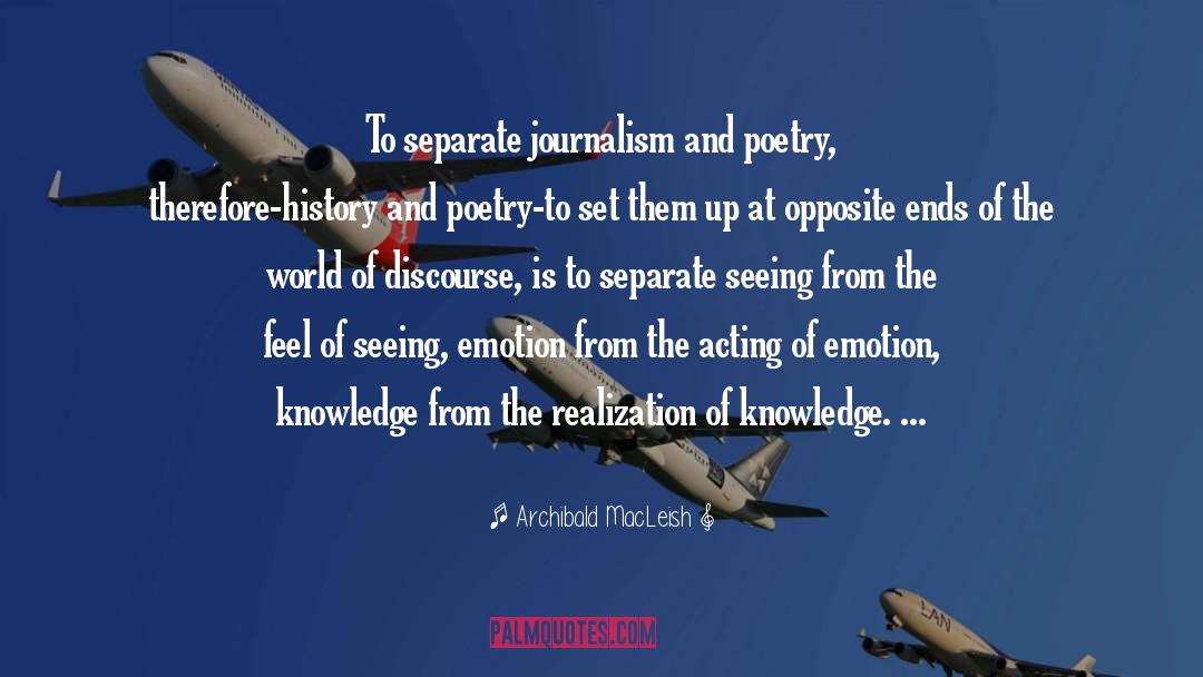 Newspapers Journalism quotes by Archibald MacLeish