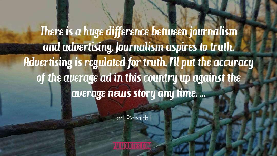 Newspapers Journalism quotes by Jef I. Richards