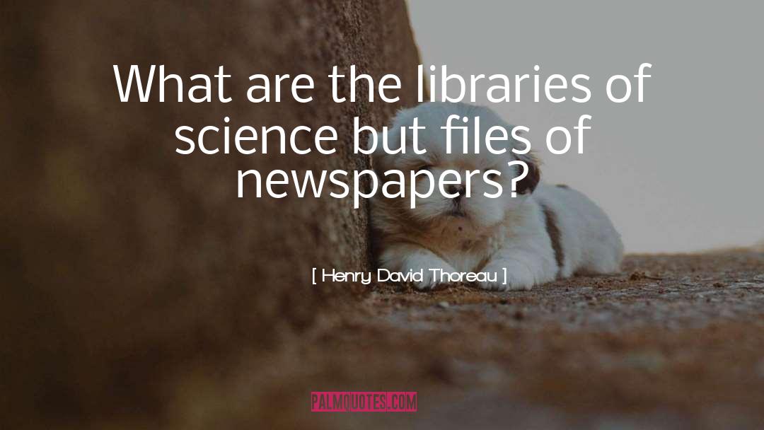 Newspapers quotes by Henry David Thoreau