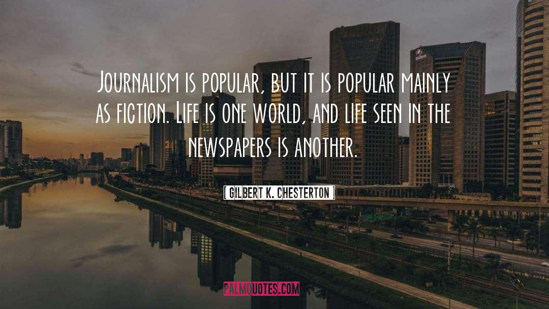 Newspapers quotes by Gilbert K. Chesterton