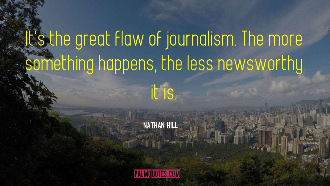 Newsworthy quotes by Nathan Hill