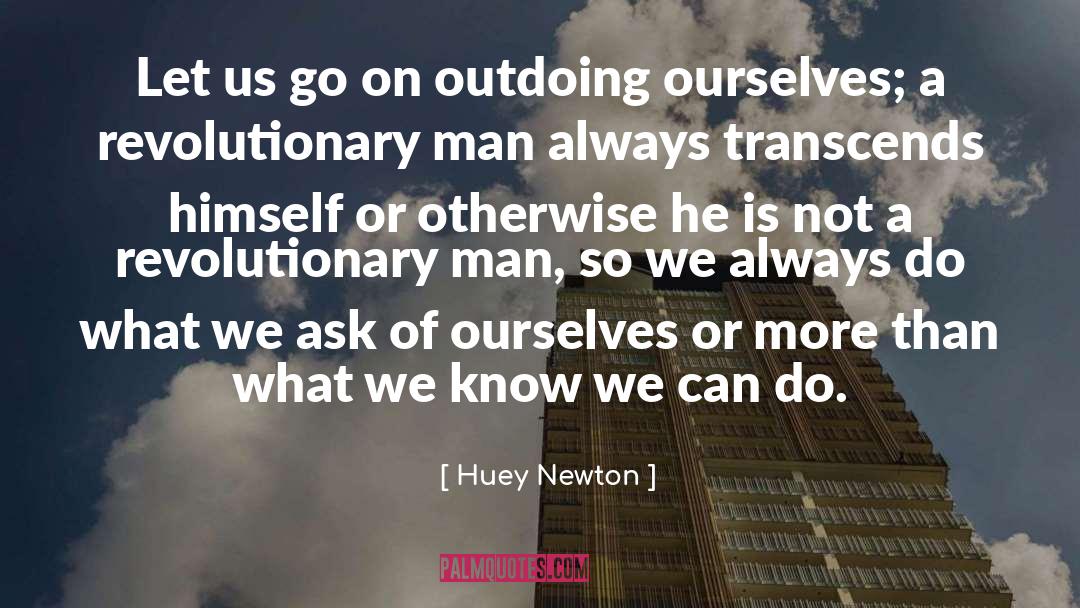 Newton quotes by Huey Newton