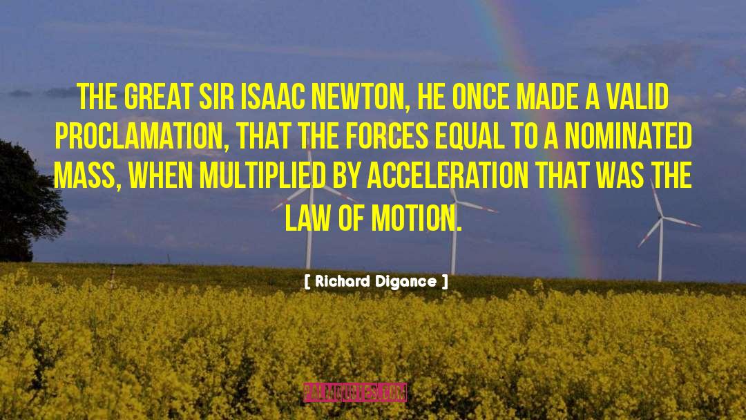 Newtons Law Of Motion quotes by Richard Digance
