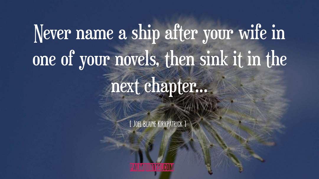 Next Chapter quotes by Joel Blaine Kirkpatrick