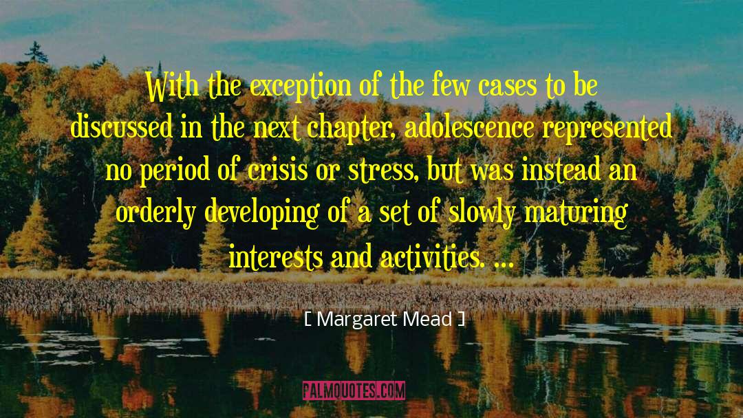 Next Chapter quotes by Margaret Mead