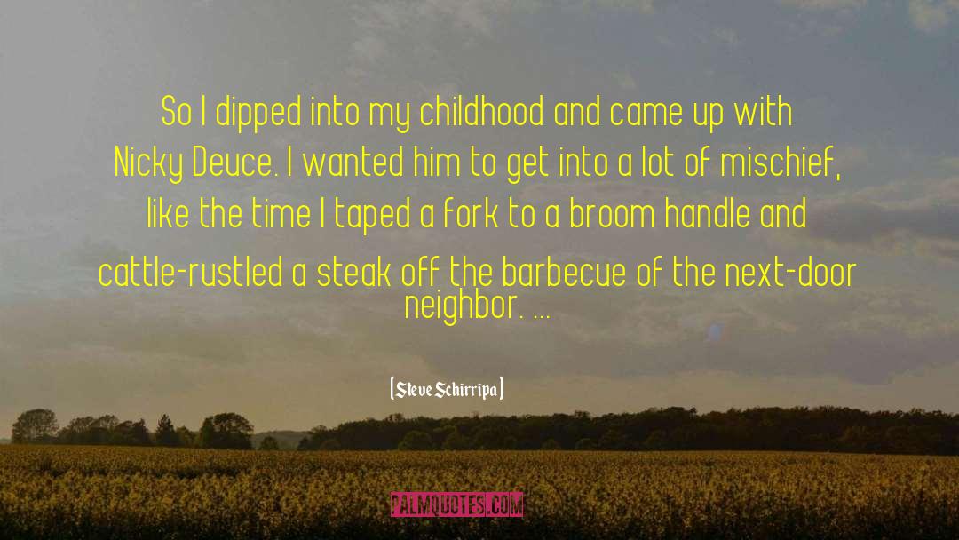 Next Door Neighbors quotes by Steve Schirripa
