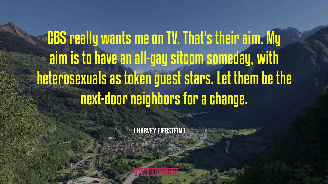 Next Door Neighbors quotes by Harvey Fierstein