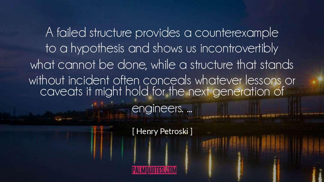 Next Generation quotes by Henry Petroski