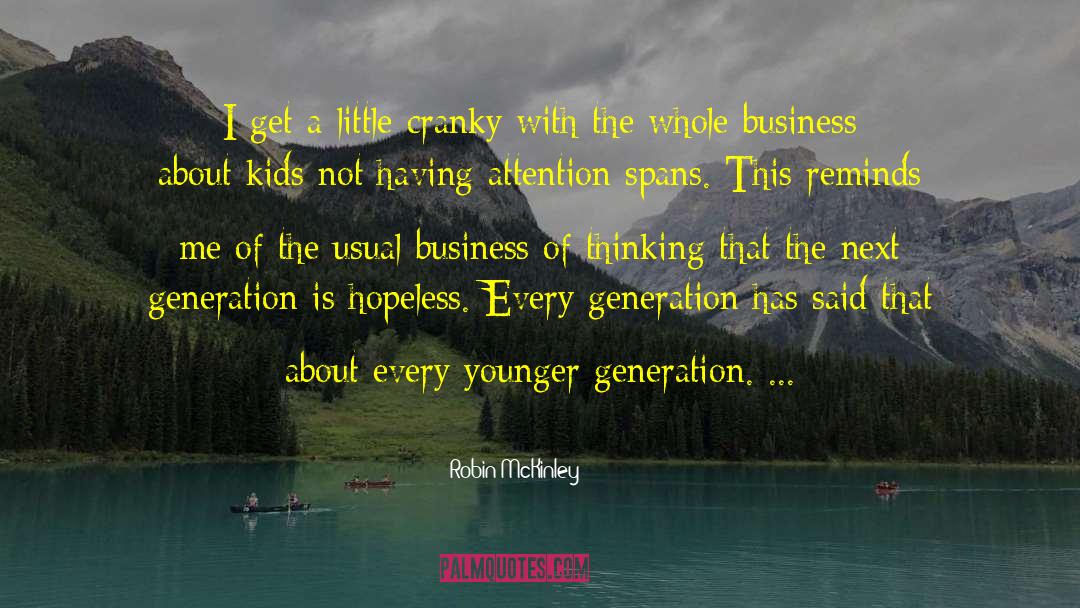 Next Generation quotes by Robin McKinley