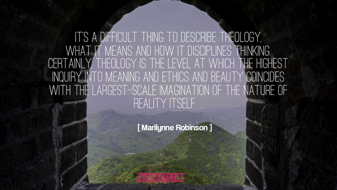 Next Level Thinking quotes by Marilynne Robinson