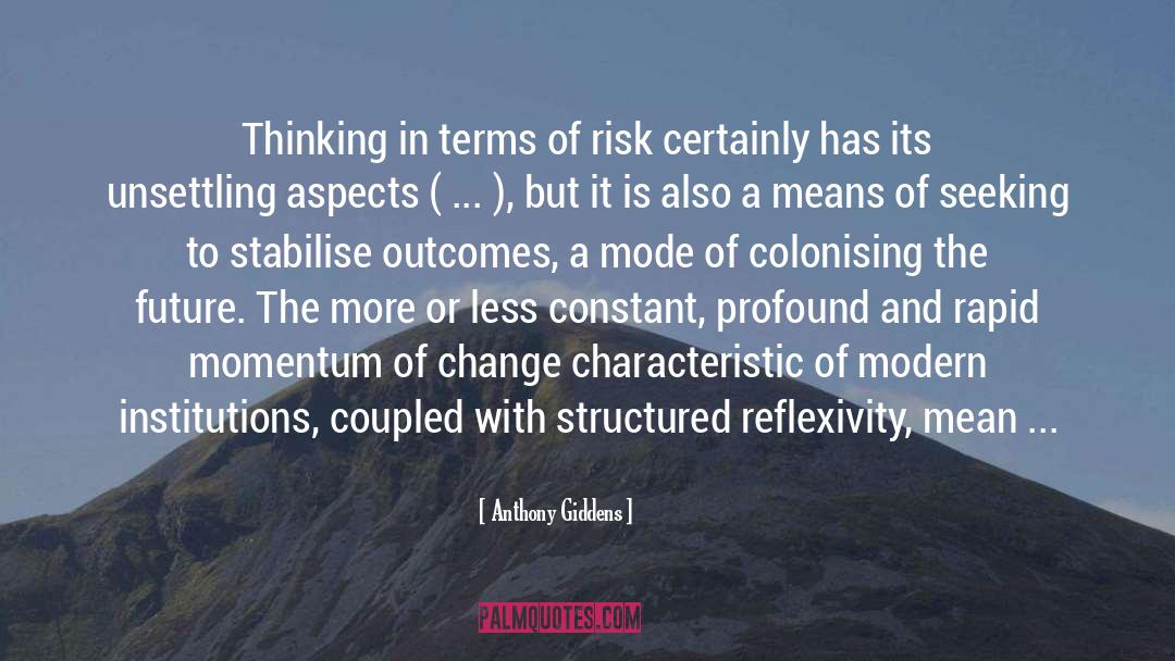 Next Level Thinking quotes by Anthony Giddens
