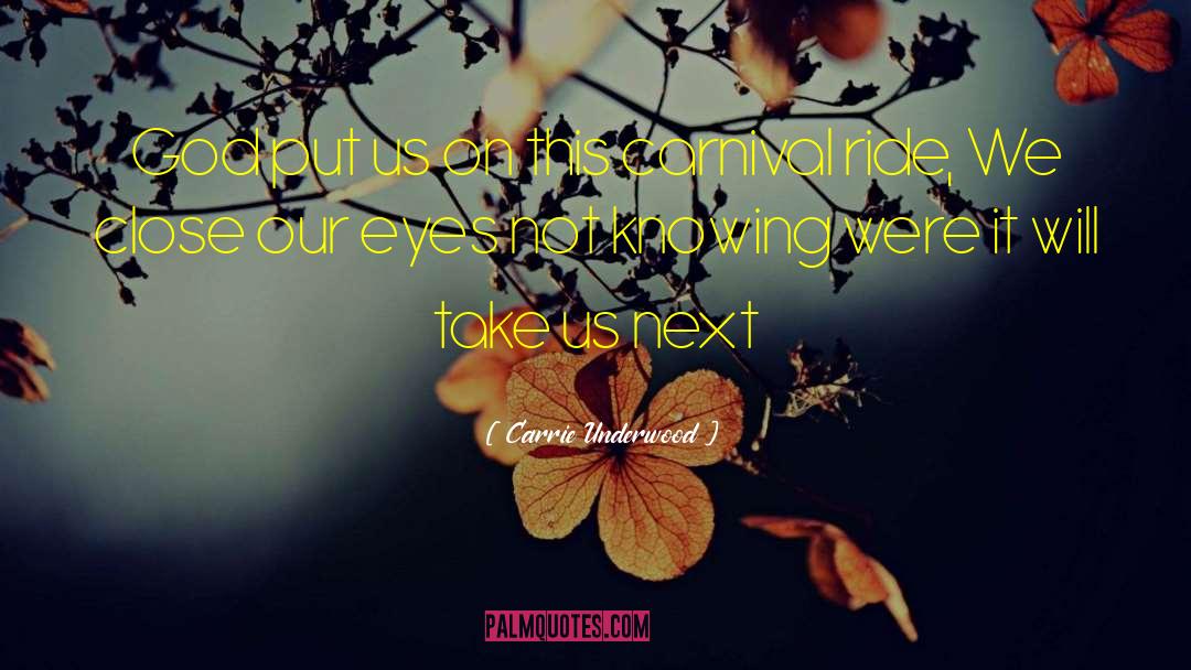 Next Life quotes by Carrie Underwood