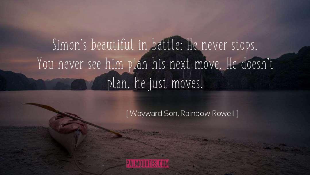 Next Move quotes by Wayward Son, Rainbow Rowell