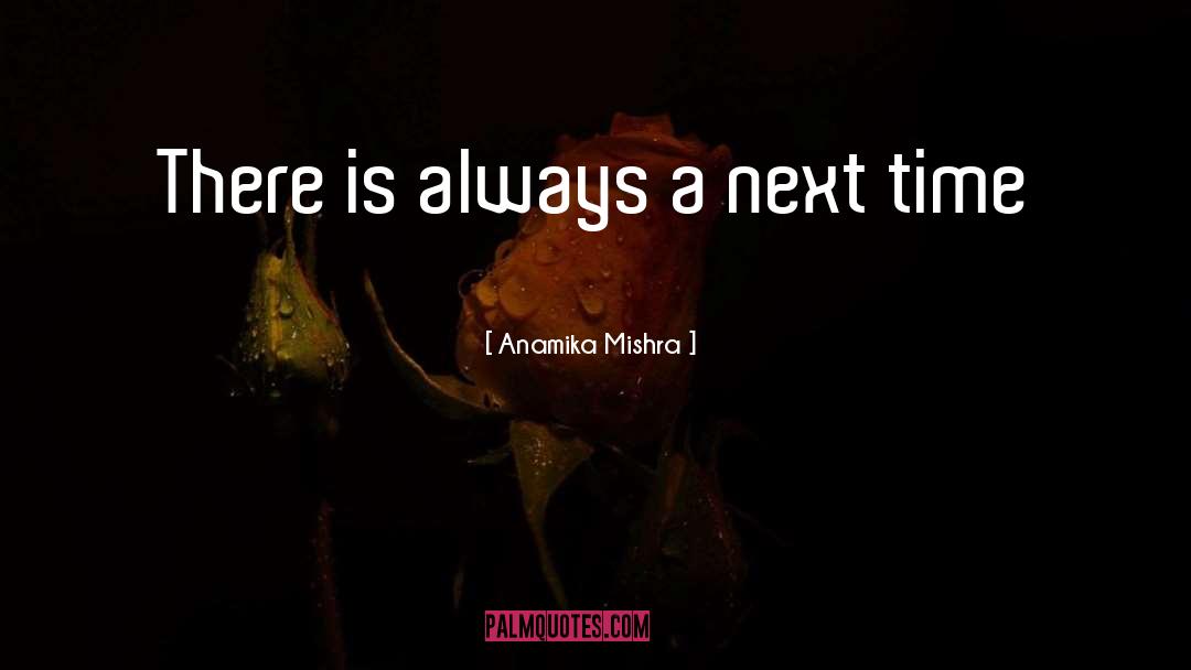 Next Move quotes by Anamika Mishra