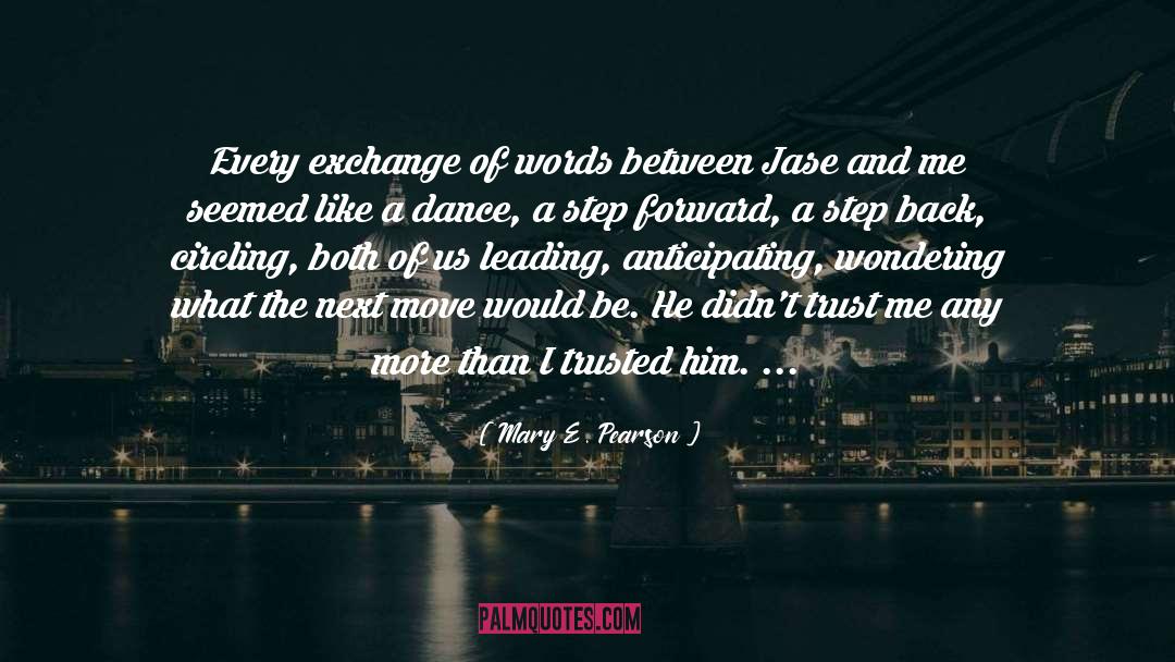 Next Move quotes by Mary E. Pearson