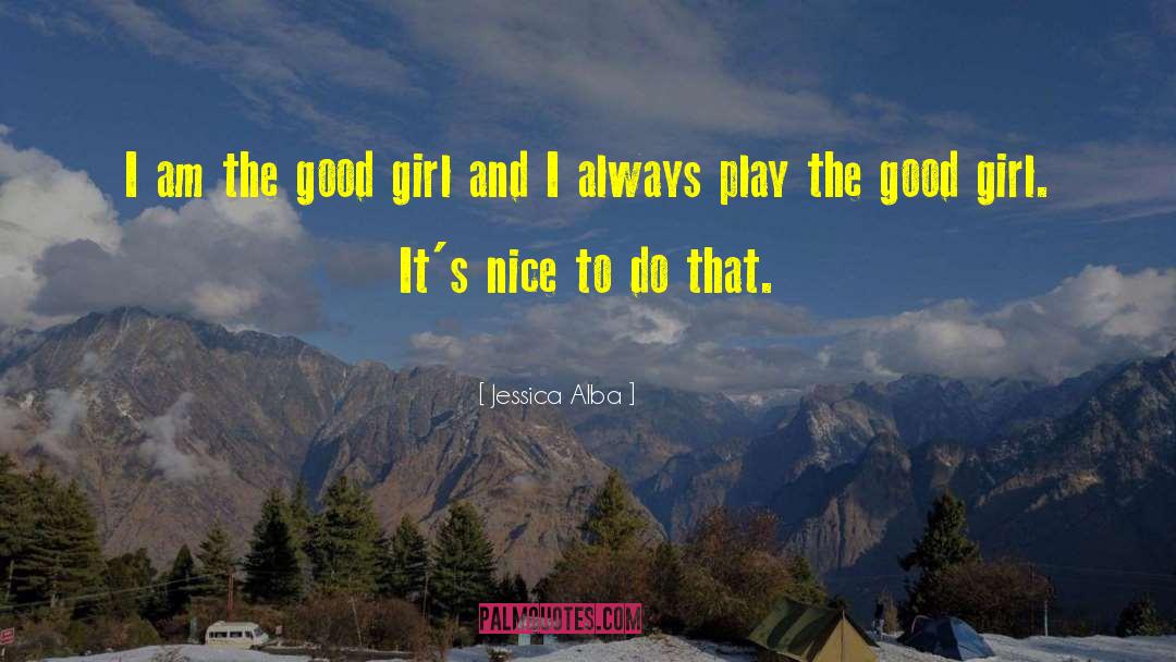Next Play quotes by Jessica Alba