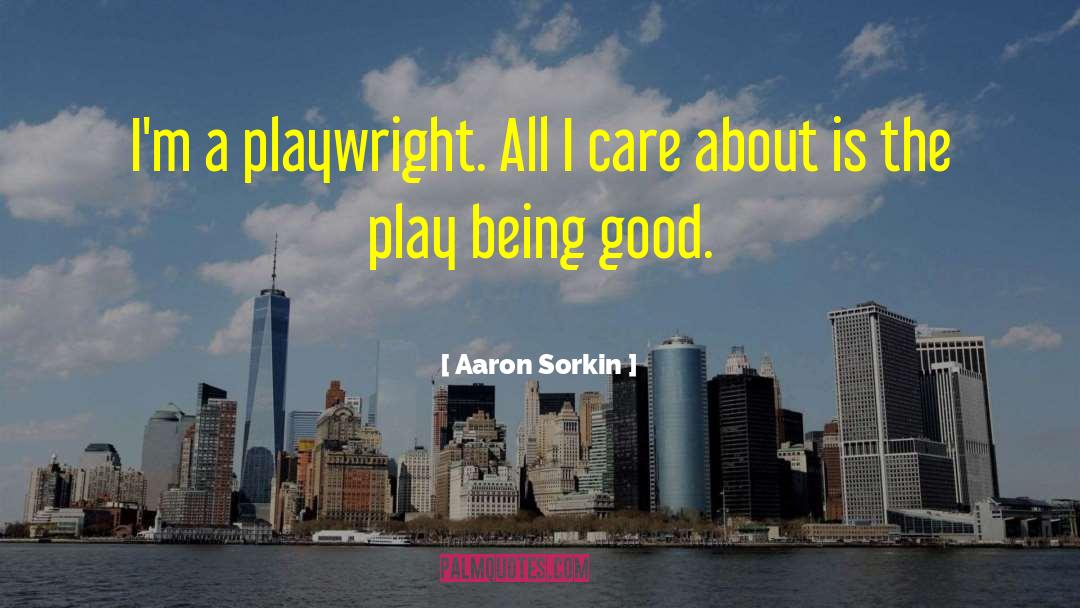 Next Play quotes by Aaron Sorkin