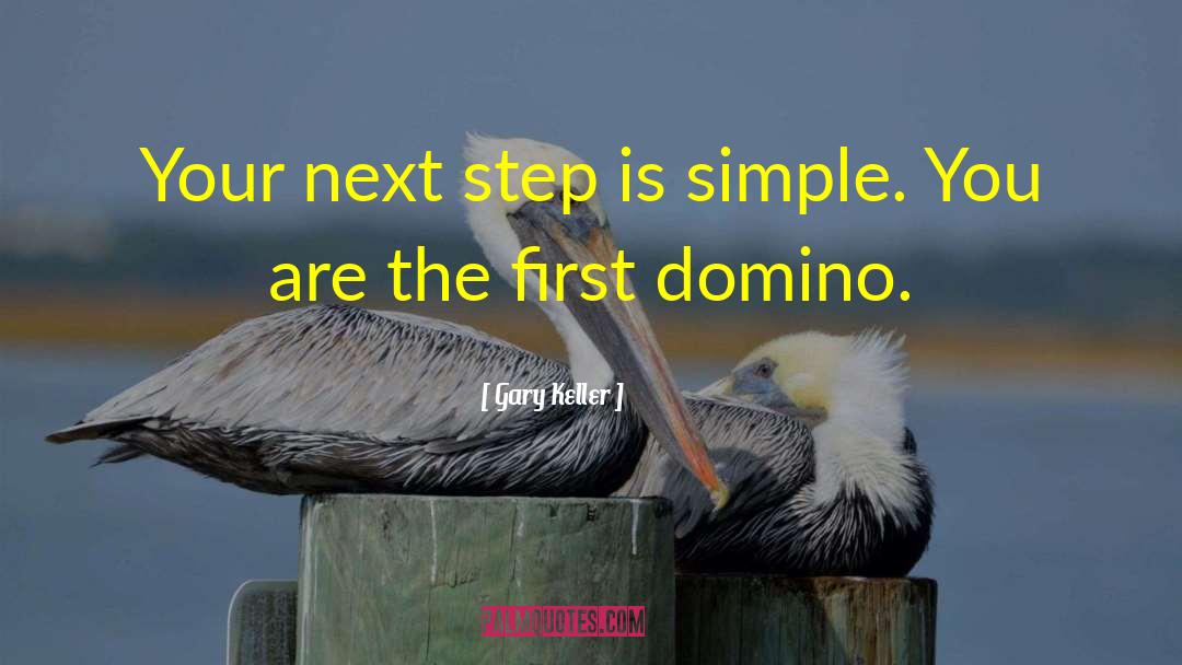 Next Step quotes by Gary Keller