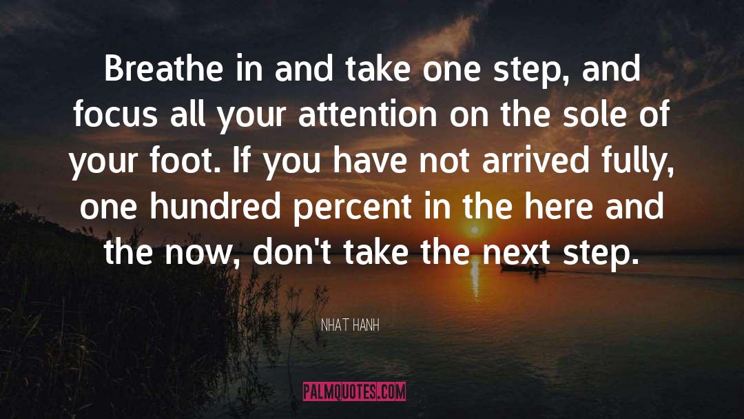Next Steps quotes by Nhat Hanh